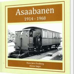 Asaabanen 1914-1968 - Hans Jørn Fredberg - Bog