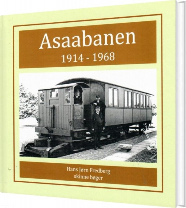 Asaabanen 1914-1968 - Hans Jørn Fredberg - Bog