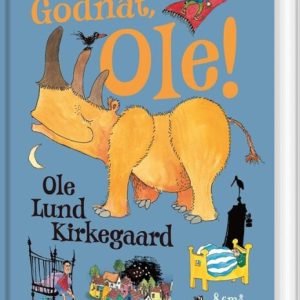 Godnat, Ole! - Ole Lund Kirkegaard - Bog