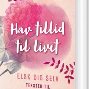 Hav Tillid Til Livet - Louise L. Hay - Bog