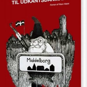 Da Havenisserne Kom Til Udkantsdanmark - Klaus Haase - Bog